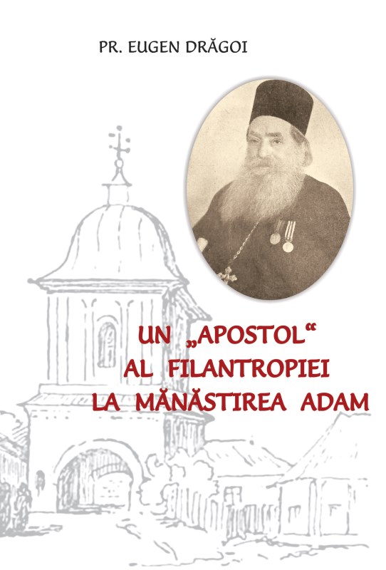 Filantropul de la Manastirea Adam